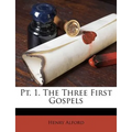 Pt. 1. the Three First Gospels