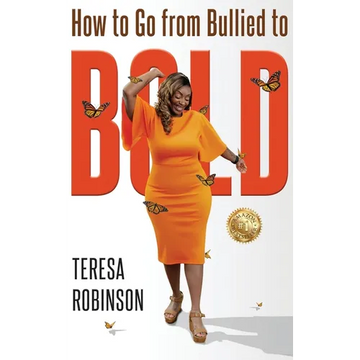 How to Go from Bullied to Bold - Hardcover