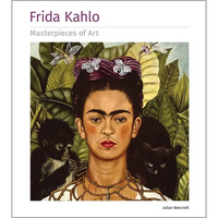 Frida Kahlo Masterpieces of Art - Hardcover