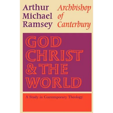 God, Christ and the World: A Study in Contemporary Theology - Paperback