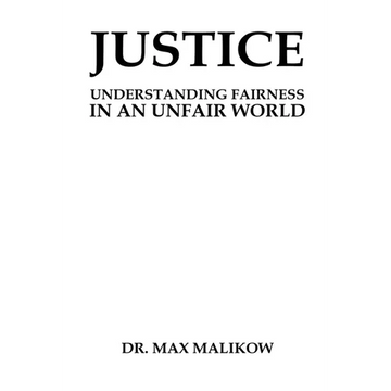 Justice: Understanding Fairness in an Unfair World - Paperback