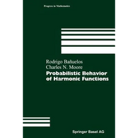 Probabilistic Behavior of Harmonic Functions - Paperback