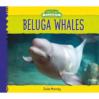Beluga Whales - Library Binding