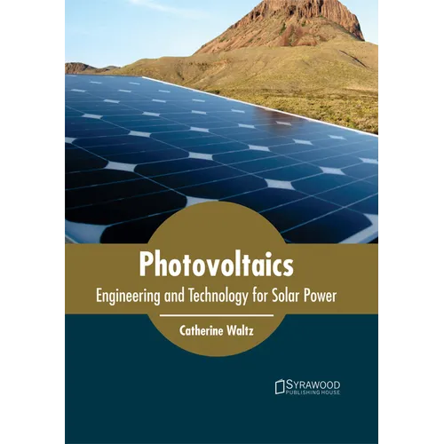 Photovoltaics: Engineering and Technology for Solar Power