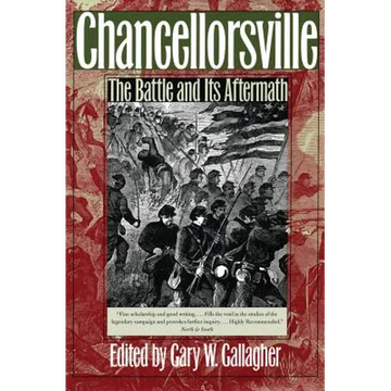 Chancellorsville: The Battle and Its Aftermath - Paperback