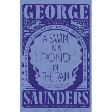 A Swim in a Pond in the Rain: In Which Four Russians Give a Master Class on Writing, Reading, and Life - Paperback