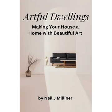 Artful Dwellings: Making Your House a Home With Beautiful Art - Paperback