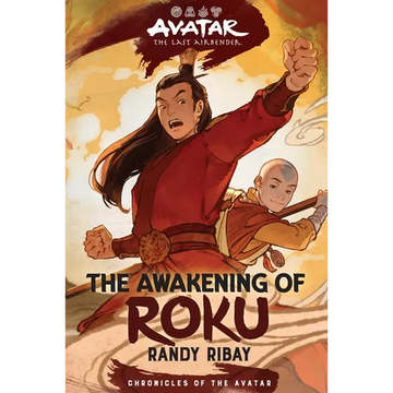 Avatar: The Last Airbender: The Awakening of Roku (Chronicles of the Avatar Book 6): Volume 6 - Hardcover