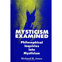 Mysticism Examined: Philosophical Inquiries into Mysticism - Paperback