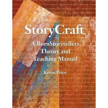 Story Craft: A Born Storytellers Theory and Teaching Manual - Paperback