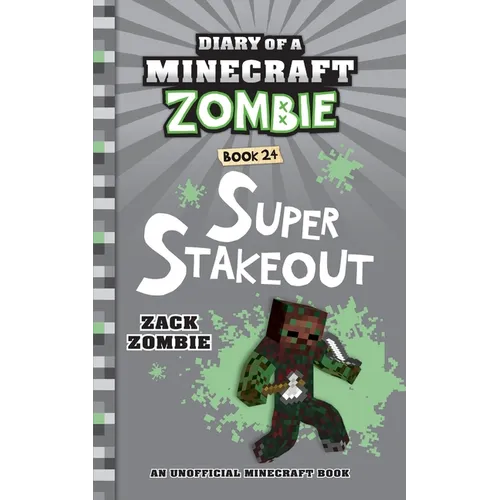 Diary of a Minecraft Zombie Book 24: Super Stakeout