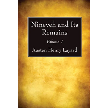 Nineveh and Its Remains, Volume 1 - Paperback