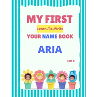 My First Learn-To-Write Your Name Book: Aria - Paperback