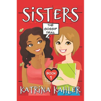 SISTERS - Book 1: The Gossip Trail - Paperback