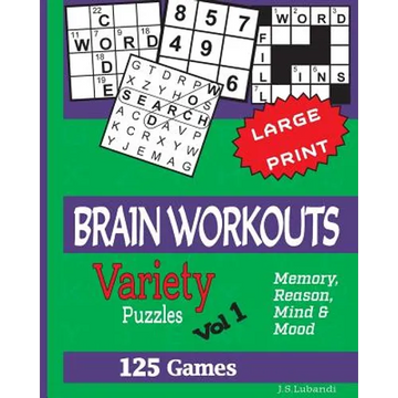 BRAIN WORKOUTS (Variety) Puzzles: 125 Amazing Puzzles for youngsters and Seniors - Paperback