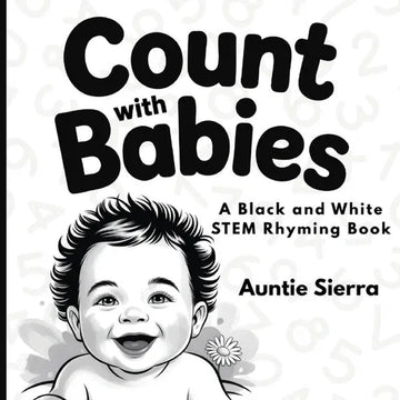Count with Babies: A Black and White STEM Rhyming Book - Paperback