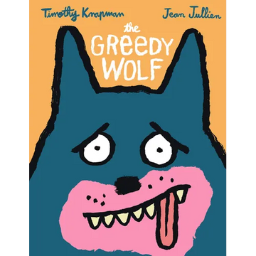 The Greedy Wolf - Hardcover