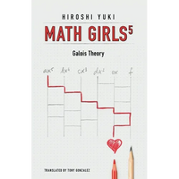 Math Girls 5: Galois Theory - Paperback