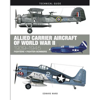 Allied Carrier Aircraft of World War II: 1939-1945 - Hardcover