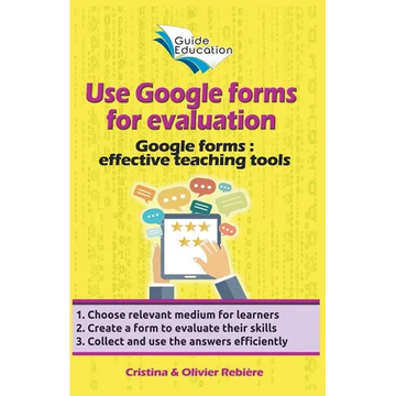 Use Google Forms for Evaluation - Paperback