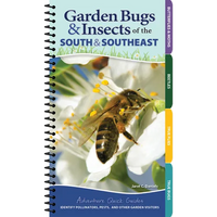 Garden Bugs & Insects of the South & Southeast: Identify Pollinators, Pests, and Other Garden Visitors - Spiral