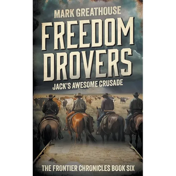 Freedom Drovers: Jack's Awesome Crusade - Paperback
