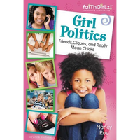 The Girl Politics, Updated Edition: Friends, Cliques, and Really Mean Chicks (Revised) - Paperback