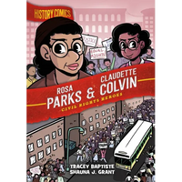 History Comics: Rosa Parks & Claudette Colvin: Civil Rights Heroes - Paperback