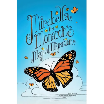 Mirabella the Monarch's Magical Migration - Paperback