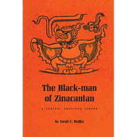 The Black-Man of Zinacantan: A Central American Legend - Paperback