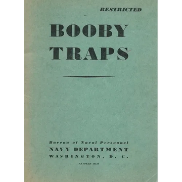 Booby Traps: A Guide For Naval Personnel On How to Avoid Them: A Guide For Naval Personnel On How to Avoid Them: A guide On How to Avoid Them - Paperback
