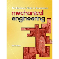 The Beginner's Guide to Engineering: Mechanical Engineering - Paperback