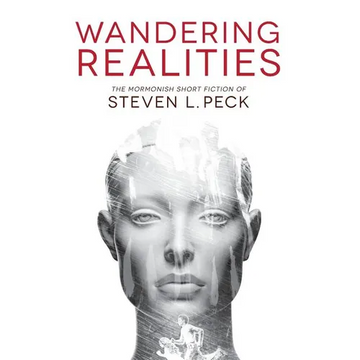Wandering Realities: Mormonish Short Fiction - Paperback