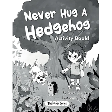 Never Hug a Hedgehog Activity Book: The Never Series - Paperback