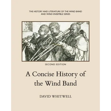 A Concise History of the Wind Band - Paperback