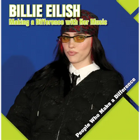 Billie Eilish: Making a Difference with Her Music - Library Binding