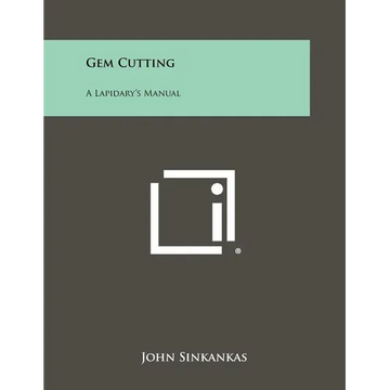 Gem Cutting: A Lapidary's Manual - Paperback