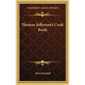 Thomas Jefferson's Cook Book