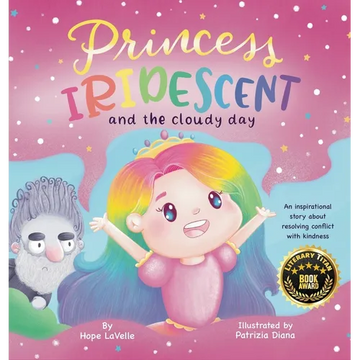 Princess Iridescent: and the Cloudy Day - Hardcover