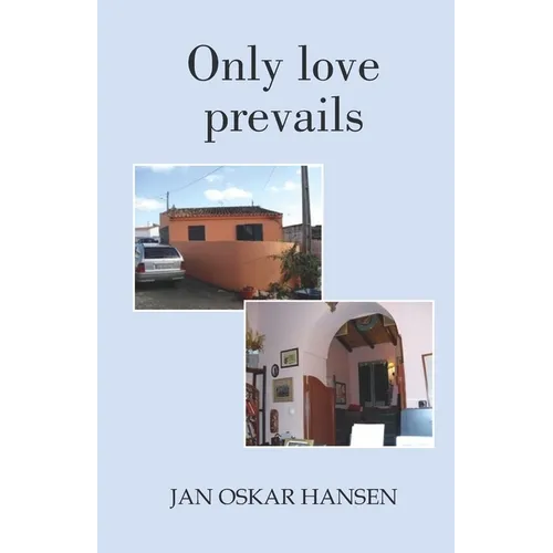 Only love prevails