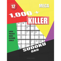 1,000 + Mega sudoku killer 8x8: Logic puzzles hard - extreme levels - Paperback