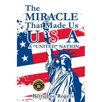 The Miracle That Made Us USA A "UNITED" NATION - Paperback