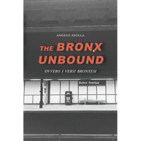The Bronx Unbound: Ovvero i versi bronxesi - Paperback