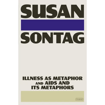 Illness as Metaphor and AIDS and Its Metaphors - Paperback