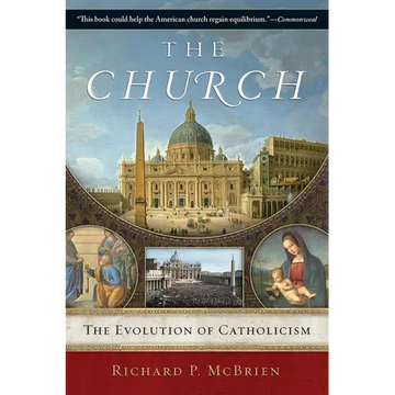 The Church: The Evolution of Catholicism - Paperback