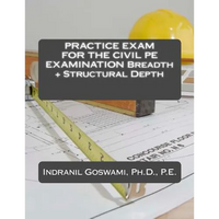 Practice Exam for the Civil PE Exam: Breadth + Structural Depth - Paperback