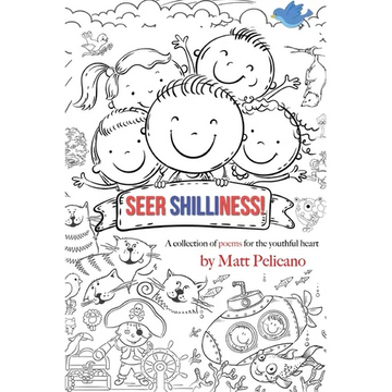 Seer Shilliness: A collection of poems for the youthful heart - Paperback