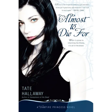 Almost to Die For: A Vampire Princess Novel - Paperback