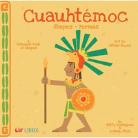Cuauhtémoc: Shapes / Formas (Bilingual: English/Spanish): A Bilingual Book of Shapes - Board Book