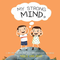 My Strong Mind IV: I am Pro-active and Keep my Emotions in Check - Paperback